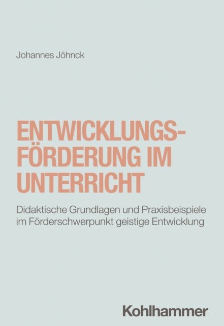 Johannes Johnck - Entwicklungsförderung im Unterricht, E-bok