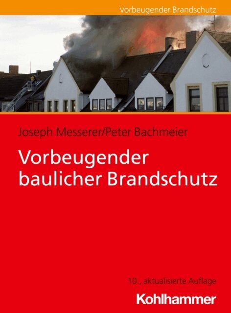 Peter Bachmeier, Joseph Messerer - Vorbeugender baulicher Brandschutz, E-bok