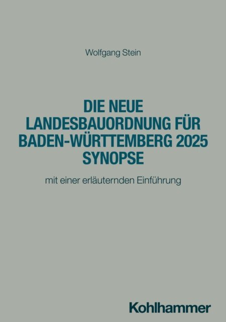 Wolfgang Stein - Die neue Landesbauordnung für Baden-Württemberg 2025 Synopse, E-bok