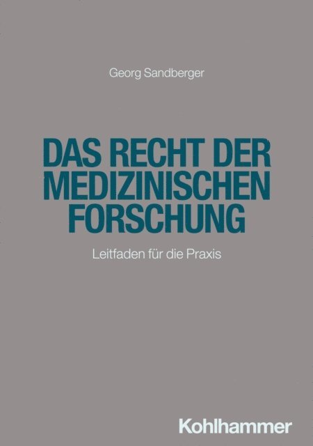 Georg Sandberger - Das Recht der medizinischen Forschung, E-bok