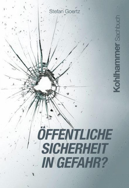 Stefan Goertz - Öffentliche Sicherheit in Gefahr?, E-bok