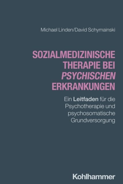 David Schymainski, Michael Linden - Sozialmedizinische Therapie bei psychischen Erkrankungen, E-bok