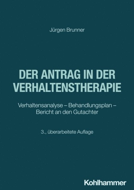 Jurgen Brunner - Der Antrag in der Verhaltenstherapie, E-bok