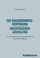 Die Bauordnungsverfgung - rechtssicher gestalten