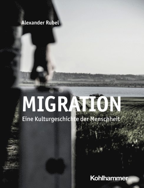 Alexander Rubel - Migration, E-bok