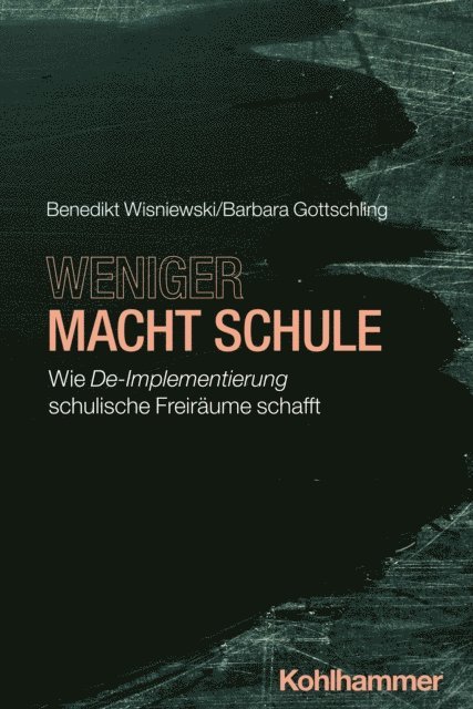 Barbara Gottschling, Benedikt Wisniewski - Weniger macht Schule, E-bok