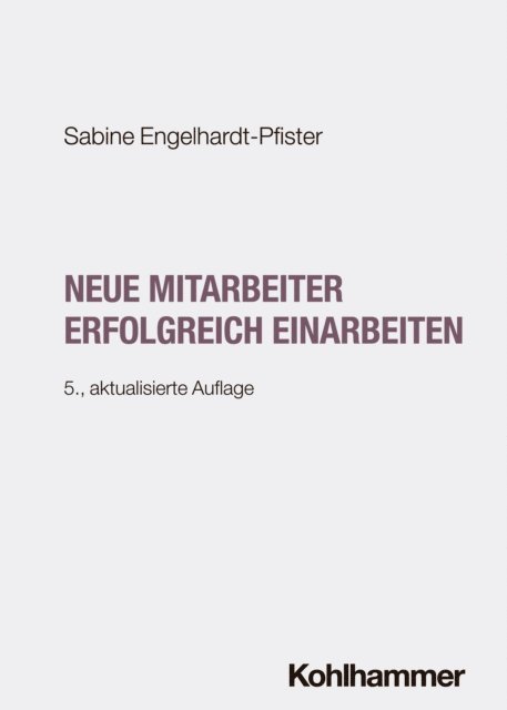Sabine Engelhardt-Pfister - Neue Mitarbeiter erfolgreich einarbeiten, E-bok