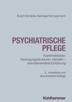 Bettina Nitzschke, Hilde Schadle-Deininger - Psychiatrische Pflege: Krankheitsbilder, Versorgungsstrukturen, Handeln - Eine Fallorientierte Einfuhrung, Häftad