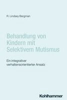 R. Lindsey Bergman - Behandlung von Kindern mit Selektivem Mutismus, Häftad. Tillgänglighet: Lägg i varukorg