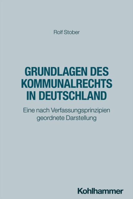 Rolf Stober - Grundlagen des Kommunalrechts in Deutschland, E-bok