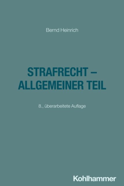 Bernd Heinrich - Strafrecht - Allgemeiner Teil, E-bok