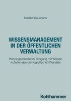 Nadine Baumann - Wissensmanagement in der öffentlichen Verwaltung, Häftad