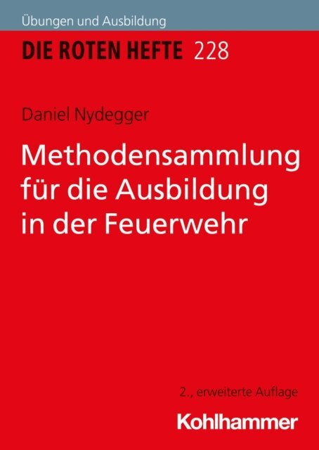 Daniel Nydegger - Methodensammlung fur die Ausbildung in der Feuerwehr, E-bok
