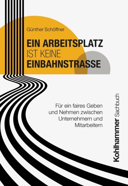 Gunther Schoffner - Ein Arbeitsplatz ist keine Einbahnstrae, E-bok