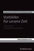 Vorbilder Fur Unsere Zeit: 26 Entwurfe Fur Modell-Lernen Heute