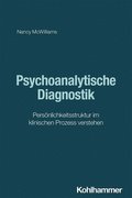 Psychoanalytische Diagnostik: Personlichkeitsstruktur Im Klinischen Prozess Verstehen