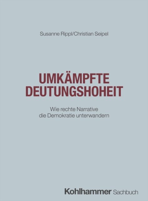 Christian Seipel, Susanne Rippl - Umkampfte Deutungshoheit, E-bok
