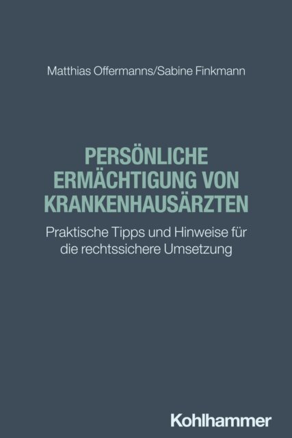 Sabine Finkmann, Matthias Offermanns - Personliche Ermachtigung von Krankenhausarzten, E-bok