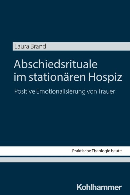 Laura Brand - Abschiedsrituale im stationären Hospiz, E-bok
