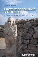 Manfred Hutter - A History of Religions in Anatolia, Häftad