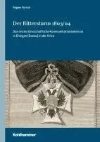 Regina Fürsich, Sigrid Hirbodian - Der Rittersturm 1803/04: Das Reichsritterschaftliche Kommunikationszentrum in Ehingen (Donau) in Der Krise, Inbunden. Tillgänglighet: Lägg i varukorg