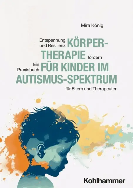 Mira Konig - Korpertherapie fur Kinder im Autismus-Spektrum, E-bok. Tillgänglighet: Lägg i varukorg