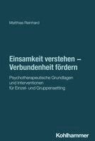 Matthias Reinhard - Einsamkeit verstehen - Verbundenheit fördern, Häftad