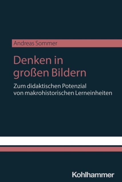 Andreas Sommer - Denken in großen Bildern, E-bok