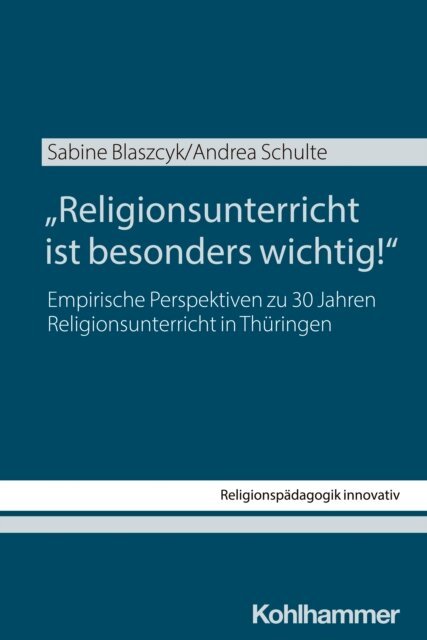Andrea Schulte, Sabine Blaszcyk - &quote;Religionsunterricht ist besonders wichtig!&quote;, E-bok