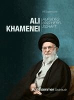 Ali Khamenei: Aufstieg Und Herrschaft