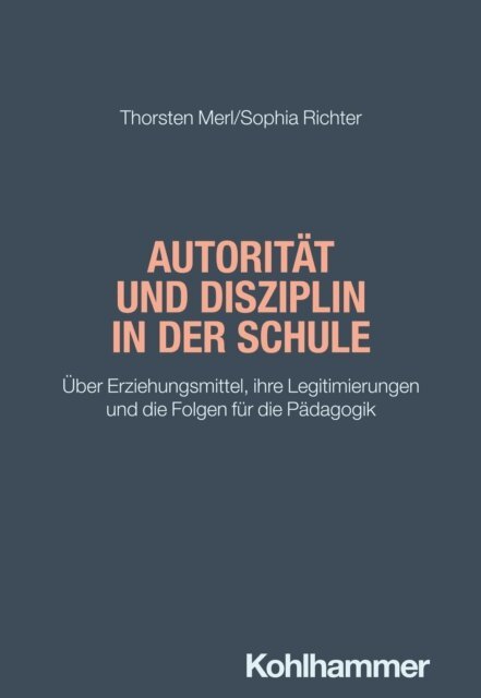 Sophia Richter, Thorsten Merl - Autoritat und Disziplin in der Schule, E-bok