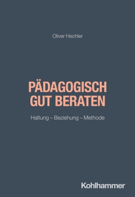 Oliver Hechler - Padagogisch gut beraten, E-bok