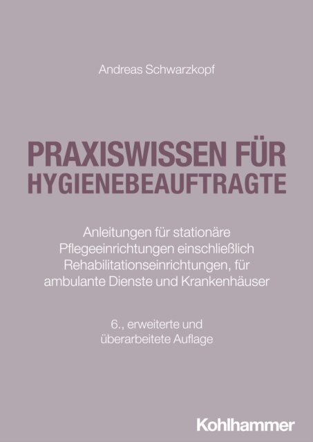 Andreas Schwarzkopf - Praxiswissen für Hygienebeauftragte, E-bok