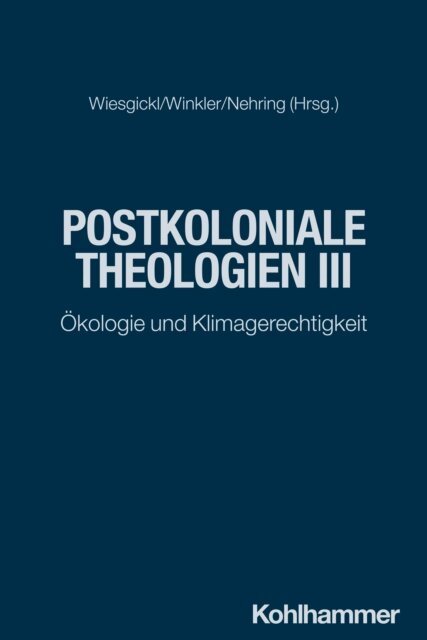 Kathrin Winkler, Simon Wiesgickl, Andreas Nehring - Postkoloniale Theologien III, E-bok