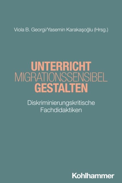 Yasemin Karakasoglu, Viola B. Georgi - Unterricht migrationssensibel gestalten, E-bok