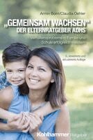 Armin Born, Claudia Oehler - "Gemeinsam wachsen" - der Elternratgeber ADHS, Häftad. Tillgänglighet: Lägg i varukorg