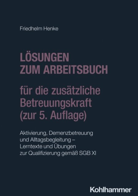 Friedhelm Henke - Losungen zum Arbeitsbuch fur die zusatzliche Betreuungskraft (zur 5. Auflage), E-bok