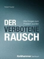 Robert Feustel - Der verbotene Rausch, Häftad. Tillgänglighet: Lägg i varukorg