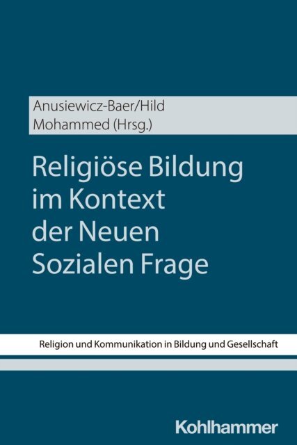 Abualwafa Mohammed, Christian Hild, Sandra Anusiewicz-Baer - Religiose Bildung im Kontext der Neuen Sozialen Frage, E-bok