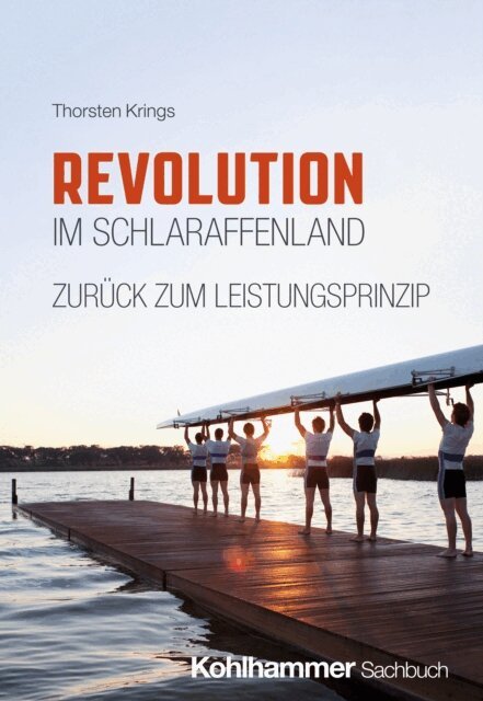 Thorsten Krings - Revolution im Schlaraffenland - zuruck zum Leistungsprinzip, E-bok