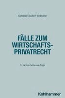 Fälle zum Wirtschaftsprivatrecht