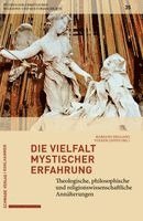 Mariano Delgado, Volker Leppin - Die Vielfalt mystischer Erfahrungen, Inbunden