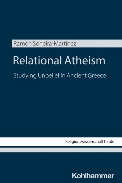 Ramon Soneira-Martinez - Relational Atheism, E-bok
