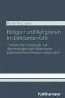 Robert Wurzrainer - Religion und Religionen im Ethikunterricht, Häftad. Tillgänglighet: Lägg i varukorg