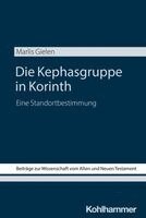 Marlis Gielen, Jan Dietrich - Die Kephasgruppe in Korinth: Eine Standortbestimmung, Häftad. Tillgänglighet: Lägg i varukorg