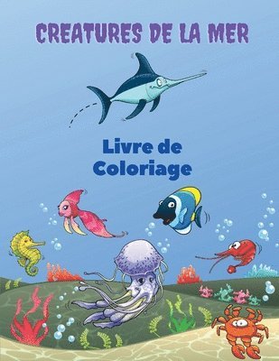 Severin Pelletier - Creatures de la Mer Livre de Coloriage, Häftad