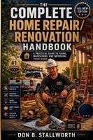 Don B Stallworth - Complete Home Repair and Renovation Handbook, Häftad