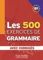 Marie-Pierre Caquineau-Gündüz, Yvonne Delatour, Dominique Jennepin, Françoise Lesage-Langot - Les 500 Exercices de Grammaire B1. Livre + avec corrigés, Häftad. Tillgänglighet: Lägg i varukorg