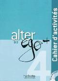Alter ego+ 4. Cahier d'activits - Arbeitsbuch mit Audio-CD