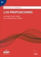 Antonio Cano Ginés, Ruth Domínguez Ferrer - Las preposiciones - Nueva edición. Übungsbuch mit Lösungen, Häftad